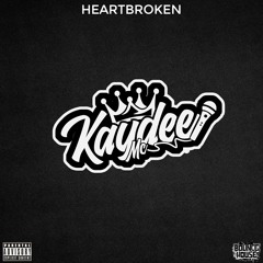 Kaydee MC - Heartbroken