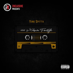 Yung Spitta - "2020 2Xclusive Freestyle"