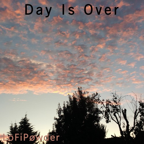 Day Is Over