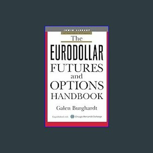 Stream ??pdf^^ ✨ The Eurodollar Futures and Options Handbook