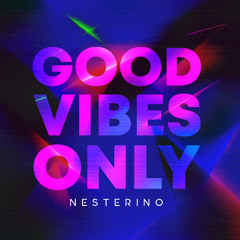 Good Vibes Only