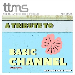 #135 - A Tribute To Basic Channel Part Two - mixed by Prettypark