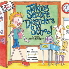 [Free] KINDLE 📋 Taking Seizure Disorders to School: A Story About Epilepsy (Special