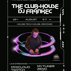 The Club - House By DJ FrankEC On Phatsoundz Radio (8-16-23)