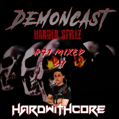 Demoncast #71 mixed by HARDWITHCORE
