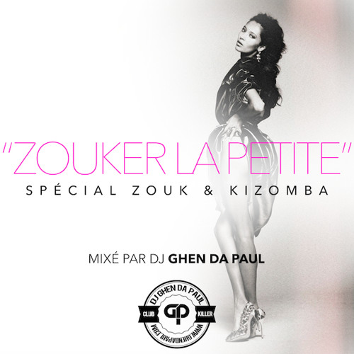 ZOUKER LA PETITE
