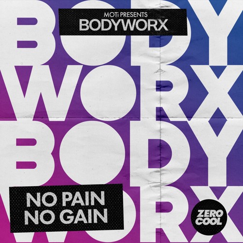 Stream Moti Presents Bodyworx No Pain No Gain Extended Mix By Zero Cool Listen Online For Free On Soundcloud Stream Moti Presents Bodyworx No Pain No Gain Extended Mix By Zero Cool Listen Online For Free On Soundcloud