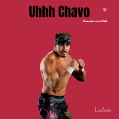 Uhhh Chavo ( Chavo Guerrero WWE)