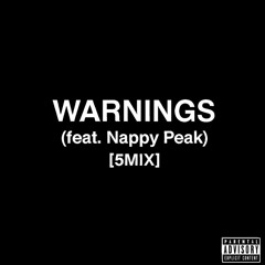 Warnings (feat. Nappy Peak) [5mix]