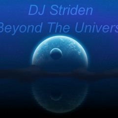 DJ Striden - Beyond The Universe [Trance]