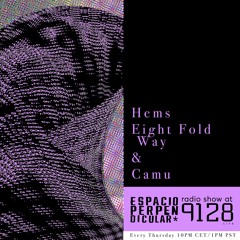 Radio show #03 - Camu, Hems & Eight Fold Way