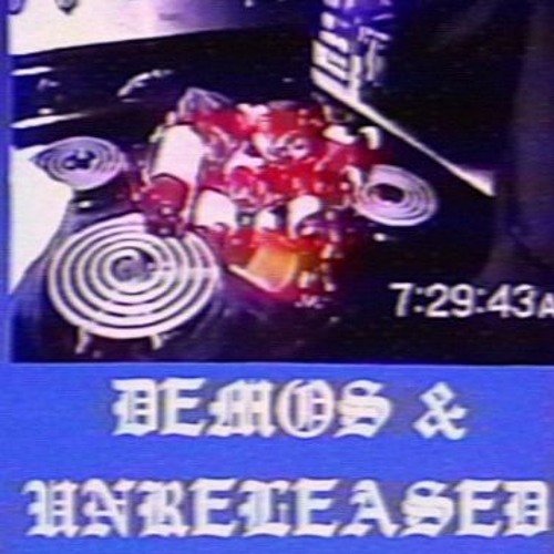 DEMOS & UNRELEASED