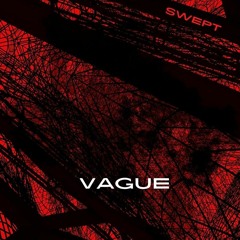 Swept - Vague (300 followers FREE DOWNLOAD)