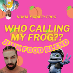 Who Calling My Frog?! (Nokia x Crazy Frog) (JF Blend)