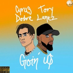 Goin' Up feat. Tory Lanez