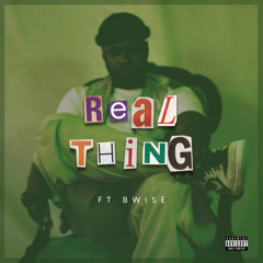 Real Thing (feat. B Wise)