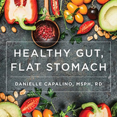 VIEW PDF 📫 Healthy Gut, Flat Stomach: The Fast and Easy Low-FODMAP Diet Plan by  Dan