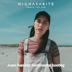 FREE DOWNLOAD: Highasakite - Under The Sun (Juani Ramirez Sentimental Bootleg)