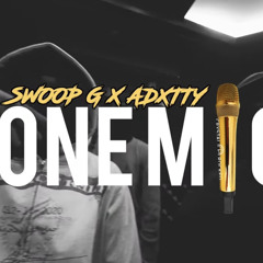 SWOOP G X ADXTTY ONE MIC FREESTYLE