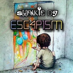 Swankie DJ - Escapism