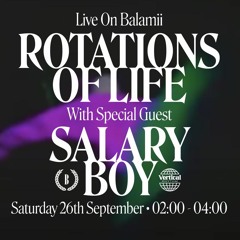 Balamii - September - Rotations of Life W/ Danell Anthony, Braga Circuit & Salary Boy