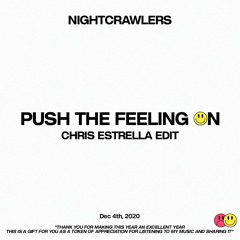 Nightcrawlers - Push The Feeling On (Chris Estrella Edit)