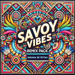 SAVOY VIBES 90'S PACK