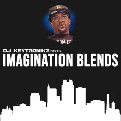 DJ Keytronikz's Imagination Blends
