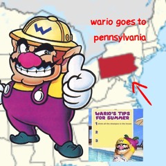 wario goes to pennsylvania