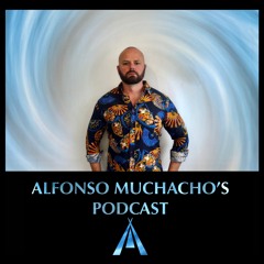 Alfonso Muchacho's Podcast - Episode 162 June 2024