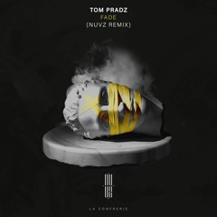 Tom Pradz - Fade (NUVZ Remix)