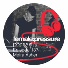 f:p podcast episode 137_Meira Asher