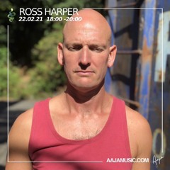 Ross Harper - Aaja Music - 22 02 21