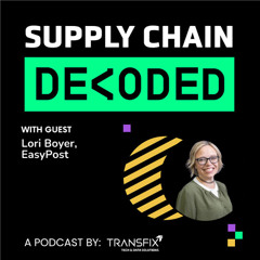 Supply Chain Decoded | Feat. Lori Boyer, EasyPost