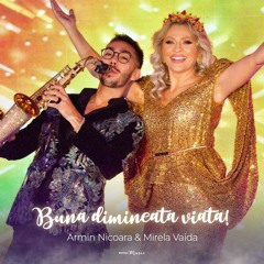 Buna Dimineata Viata! (feat. Mirela Vaida)