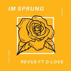 Revus Official ft D.Love - I'm Sprung (RnB Release)