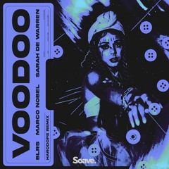 BLRS, Marco Nobel & Sarah De Warren - Voodoo (Harddope Remix)