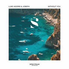 Luxe Agoris & Joseph - Without You