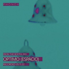 From The Booth 003 | Optimo (Espacio) | Recorded Saturday 11th February 2022