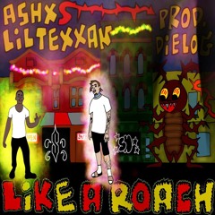 Like A Roach (Feat. Lil Texxan) // Prod. Dielog
