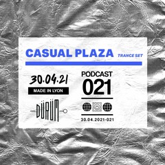Podcast°21 : CASUAL PLAZA - Trance Set