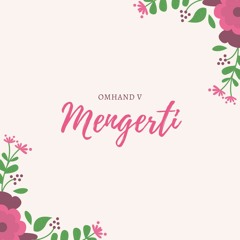 Omhand V - Mengerti