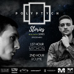 Polyptych Stories [#NoWar Series] | Episode #092 (1h - Michon, 2h - Roumie)
