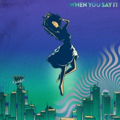 Just Kiddin - When You Say It (RigSin Remix)