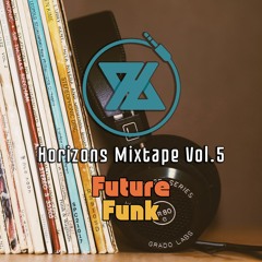Horizon Mixtape Series Vol.5 | Future Funk