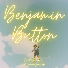 Benjamin Button Orchestration And Arrangement