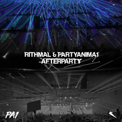 PartyAnima1 & RITHMAL- Afterparty