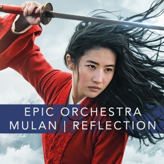 Mulan - Reflection | Epic Orchestra Version