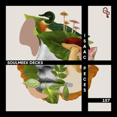 Isaac Peces - SOULMEEX DECKS 157