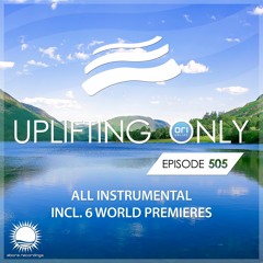 Uplifting Only 505 (Oct 13, 2022) [All Instrumental] {WORK IN PROGRESS}